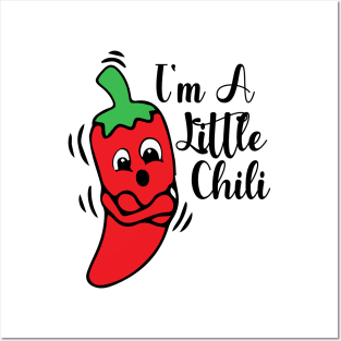 I'm a little chili funny quote Posters and Art